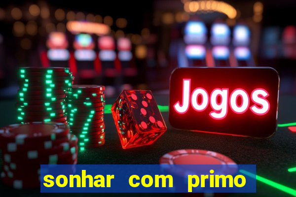 sonhar com primo livro dos sonhos